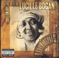 Shave 'Em Dry: The Best Of Lucille Bogan