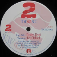 Body Heat / Too Blind