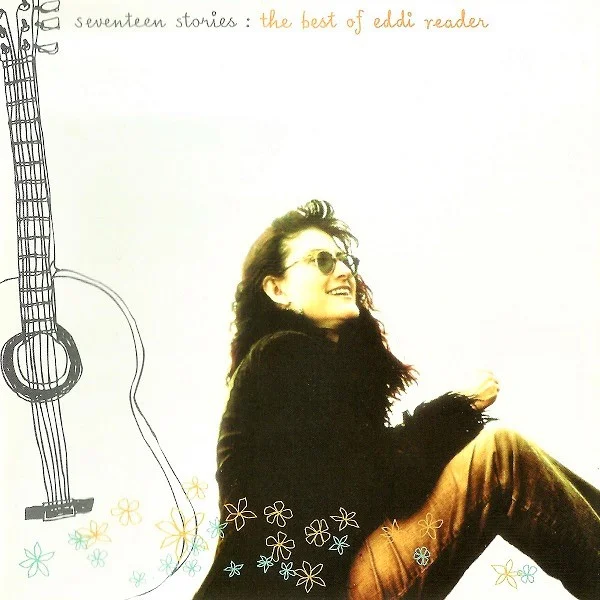 Seventeen Stories: The Best Of Eddi Reader