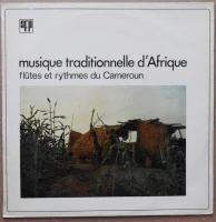Musique Traditionnelle D'Afrique: Flûtes Et Rythmes Du Cameroun