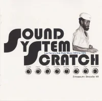 Sound System Scratch - Lee Perry's Dub Plate Mixes 1973 To 1979