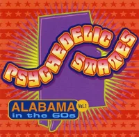 Psychedelic States: Alabama In The 60s Vol. 1