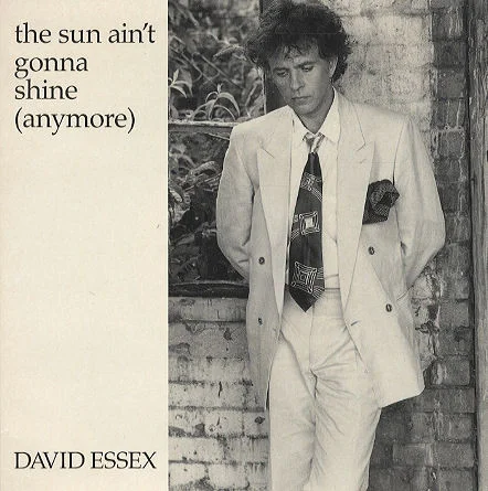 The Sun Ain't Gonna Shine (Anymore)
