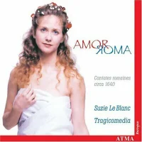 Amor Roma: Roman Cantatas C.1640