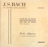 L'Art De La Fugue = Die Kunst Der Fuge = The Art Of Fugue