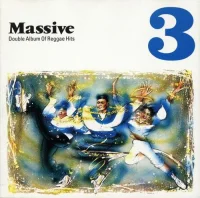 Massive 3 (Double Album Of Reggae Hits)
