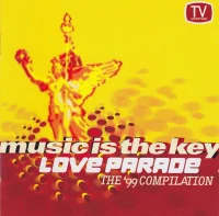 Love Parade - The '99 Compilation - Music Is The Key