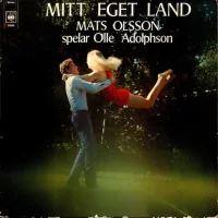 Mitt Eget Land. Mats Olsson Spelar Olle Adolphson