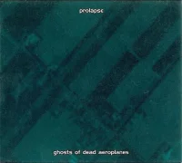 Ghosts Of Dead Aeroplanes
