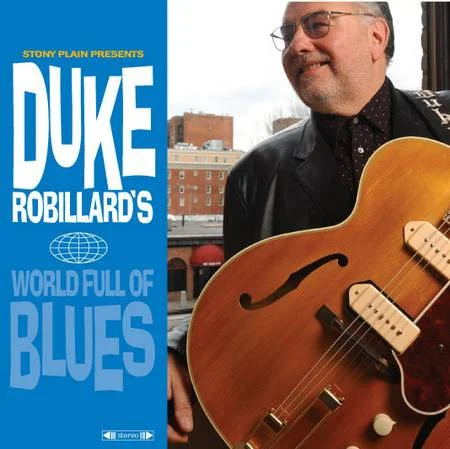 Duke Robillard's World Full Of Blues