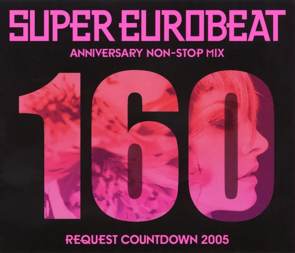 Super Eurobeat Vol. 160 - Anniversary Non-Stop Mix Request Countdown 2005