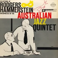 Selections Of Rodgers And Hammerstein Interpreted By The Australian Jazz Quintet