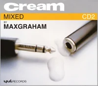 Cream CD 2 Mixed By Max Graham