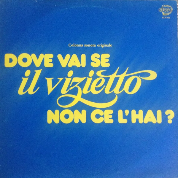 Dove Vai Se Il Vizietto Non Ce L'Hai? (Original Motion Picture Soundtrack)
