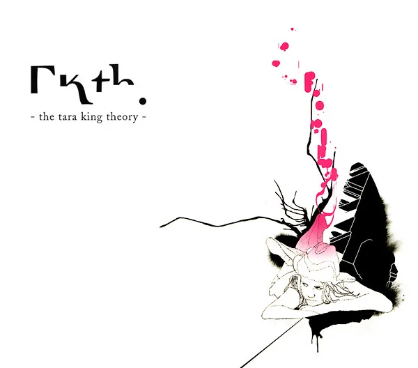 The Tara King Theory