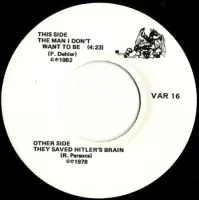 The Man I Don't Want To Be / They Saved Hitler's Brain