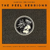 Planet Dog - Peel Sessions - Peel Your Head
