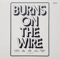 Burns On The Wire