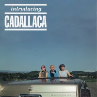 Introducing Cadallaca