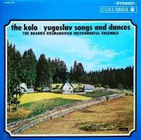 The Kolo / Yugoslav Songs And Dances