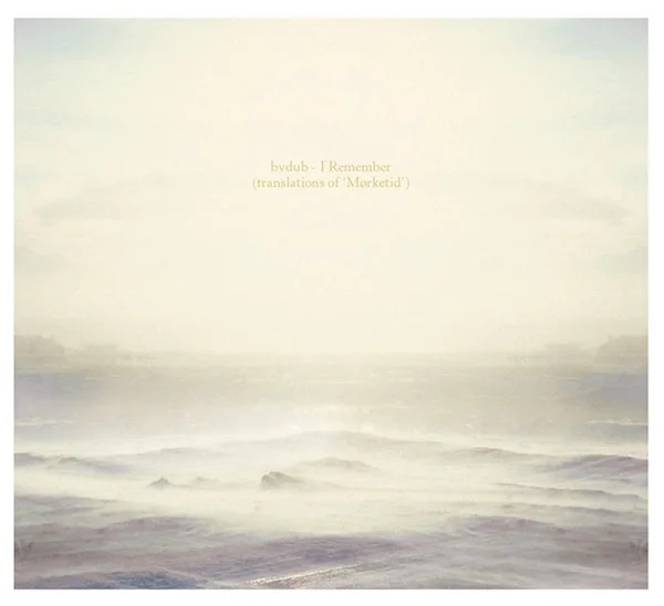 I Remember (Translations Of Mørketid)