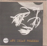 Ape Delay Remixes