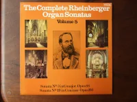The Complete Rheinberger Organ Sonatas Volume 5