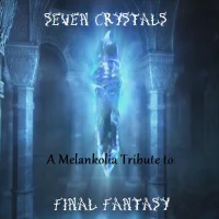 Seven Crystals - A Melankolia Tribute To Final Fantasy