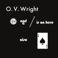 Nickel And A Nail And Ace Of Spades And Everybody Knows The Best Of O.V. Wright