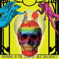 Sunshine In The Land Of Milk and Honey