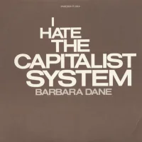 I Hate The Capitalist System