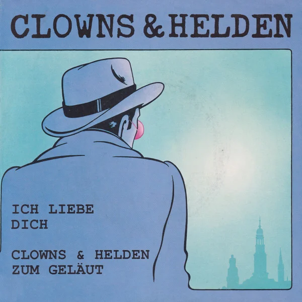 Ich Liebe Dich / Clowns & Helden Zum Geläut