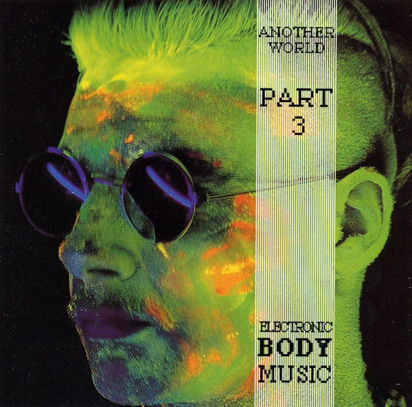 Another World - Electronic Body Music - Part 3