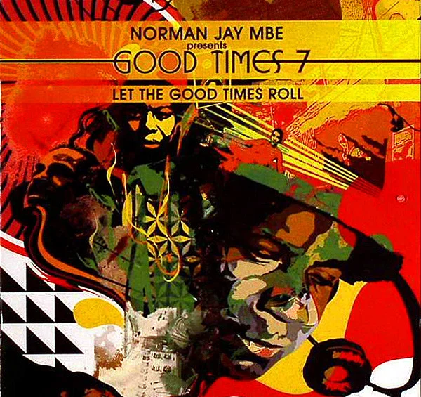Good Times 7 (Let The Good Times Roll)
