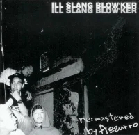 Ill Slang Blow'ker