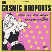 Crashed Cadillacs And Broken Hearts
