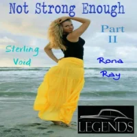 Not Strong Enough (Part II)