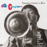 The Eighty-Seven Years Of Doc Cheatham