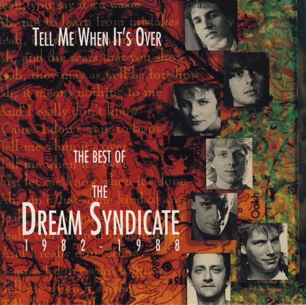 Tell Me When It's Over: The Best Of The Dream Syndicate 1982-1988