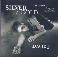 Silver For Gold (The Odyssey Of Edie Sedgwick)