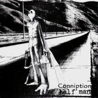 Conniption / Half Man