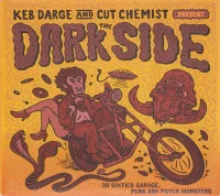 The Dark Side (30 Sixties Garage, Punk And Psych Monsters)