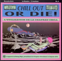 Chill Out Or Die!