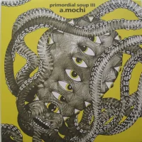 Primordial Soup III