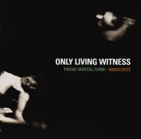 Prone Mortal Form / Innocents