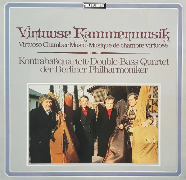 Virtuose Kammermusik • Virtuoso Chamber Music • Musique De Chambre Virtuose (Kontrabaßquartett ∙ Double-Bass Quartet)