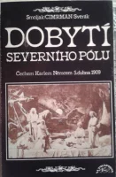 Dobytí Severního Pólu (Čechem Karlem Němcem 5. Dubna 1909)