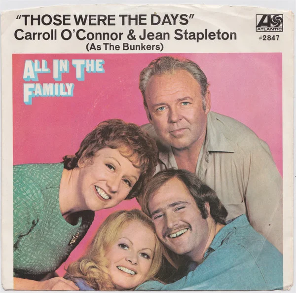 Those Were The Days ("All In The Family" Theme)