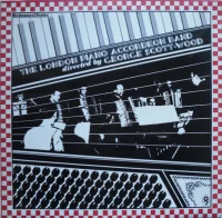 The London Piano Accordeon Band Directed By George Scott-Wood
