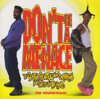 Don't Be A Menace To South Central While Drinking Your Juice In The Hood (The Soundtrack)